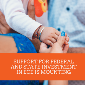 Support for Federal and State Investment in ECE is Mounting