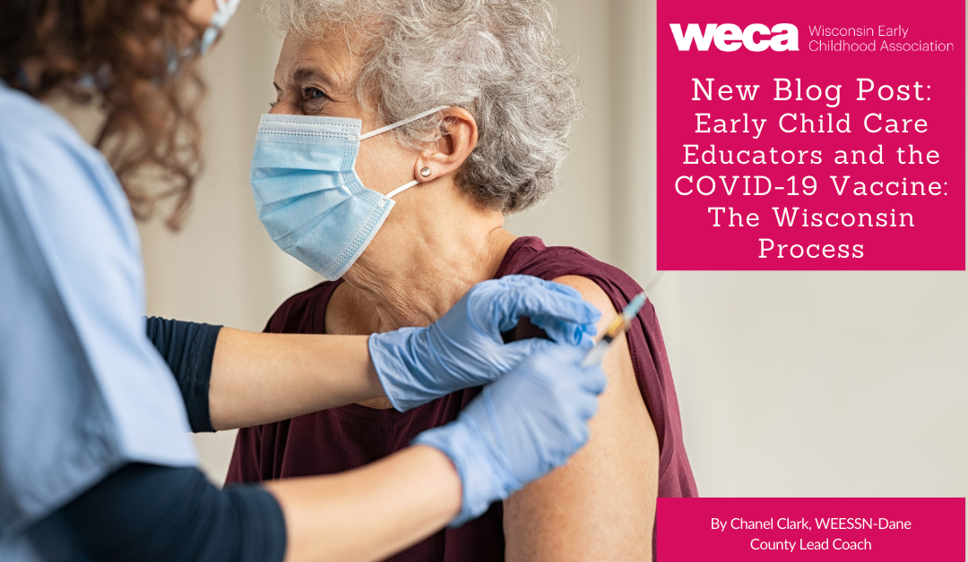 Early Child Care Educators and the COVID-19 Vaccine: The Wisconsin Process