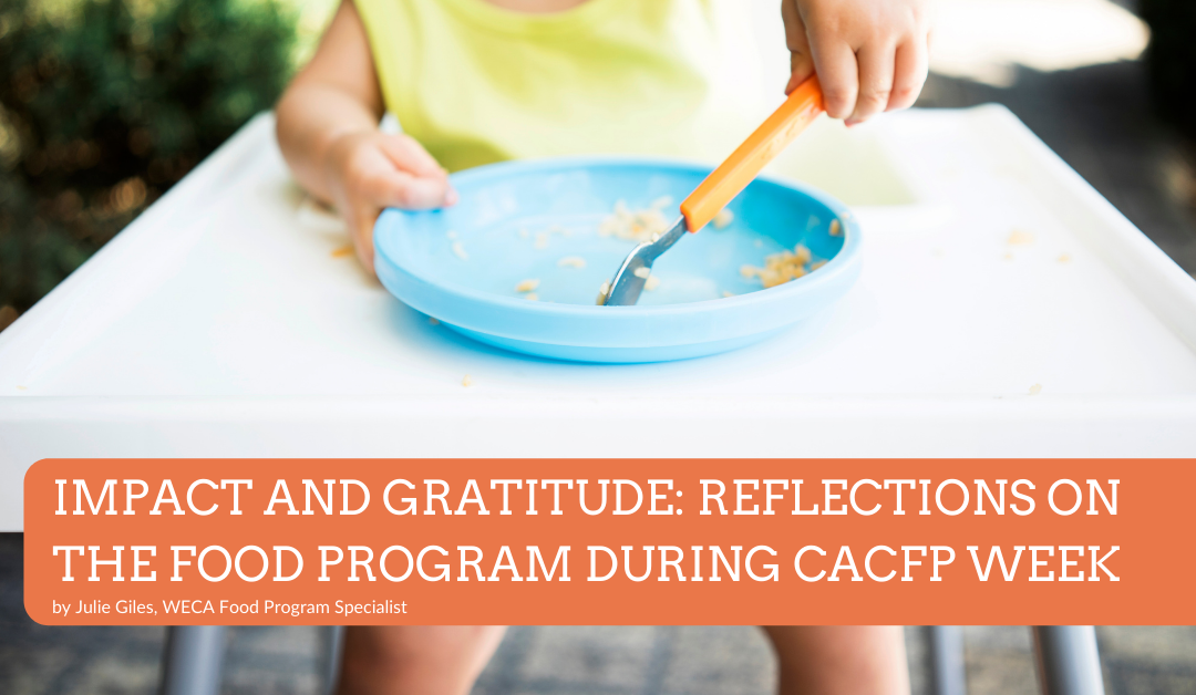 Impact and Gratitude: Reflections on the Food Program During CACFP Week