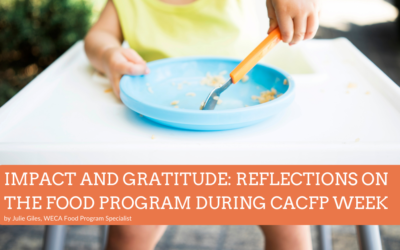 Impact and Gratitude: Reflections on the Food Program During CACFP Week