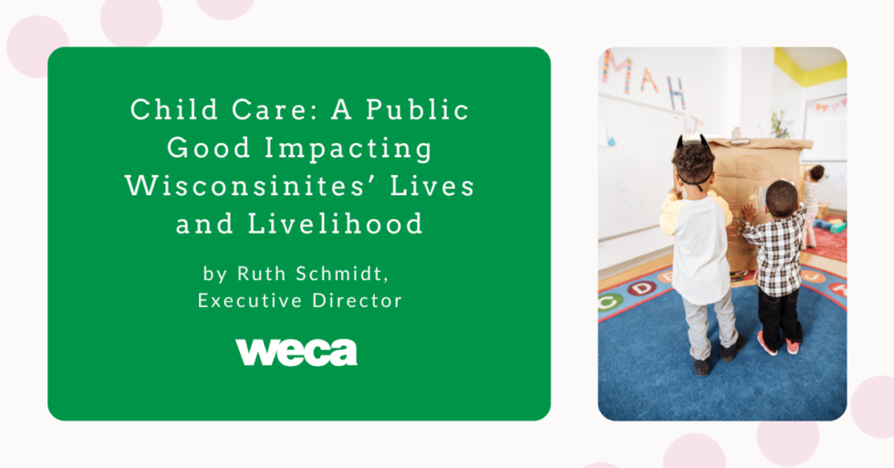 child-care-a-public-good-impacting-wisconsinites-lives-and-livelihood